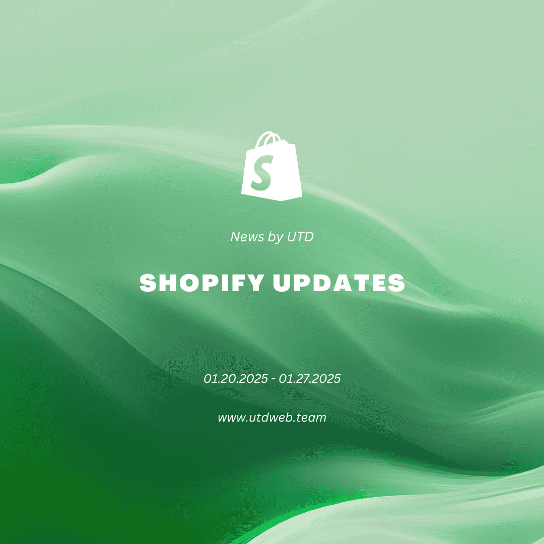 Shopify Updates 01/20/2025 – 01/27/2025 Shopify Updates 01/20/2025 – 01/27/2025